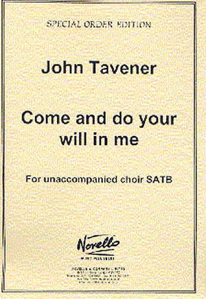 John Tavener: Come And Do Your Will In Me