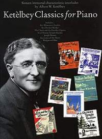 Albert Ketèlbey: Ketèlbey Classics For Piano