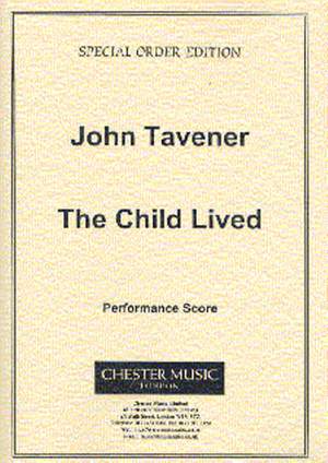 John Tavener: The Child Lived