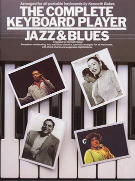 Kenneth Baker: The Complete Keyboard Player: Jazz And Blues