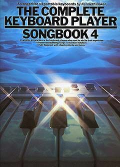 Kenneth Baker: The Complete Keyboard Player: Songbook 4