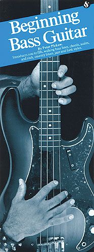 Peter Pickow: Beginning Bass Guitar