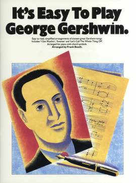 George Gershwin: It's Easy To Play George Gershwin