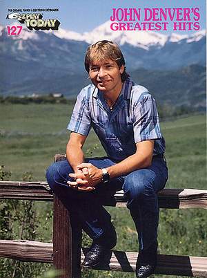 E-Z Play Today Volume 127: John Denver's Greatest Hits