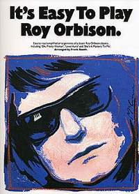 Roy Orbison: It's Easy To Play Roy Orbison