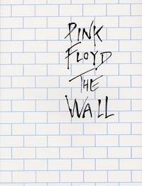 Pink Floyd: PINK FLOYD - The Wall