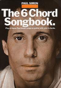 Paul Simon_Simon & Garfunkel: The 6 Chord Songbook