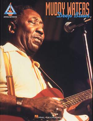 Muddy Waters: Muddy Waters: Deep Blues Guitar Recorded Versions