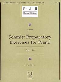 Aloys Schmitt: Preparatory Exercises For Piano Op.16