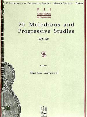 Matteo Carcassi: 25 Melodious And Progressive Studies Op.60