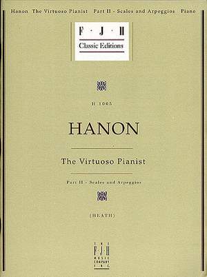 Charles-Louis Hanon: The Virtuoso Pianist II - Scales And Arpeggios