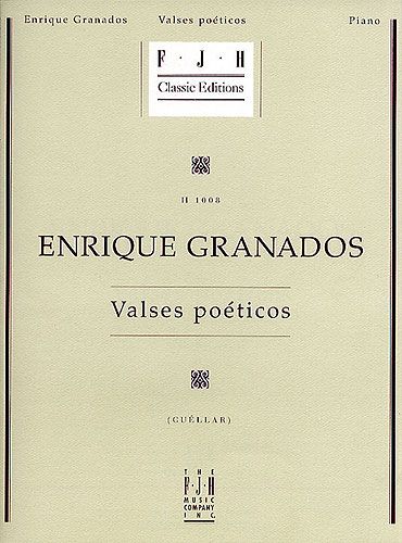 Enrique Granados: Valses Poeticos