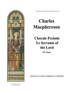 Charles Macpherson: Chorale Prelude 'Ye Servants Of The Lord'