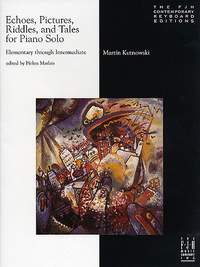 Martin Kutnowski: Echos, Pictures, Riddles and Tales for Piano Solo