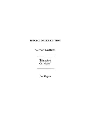 Vernon Griffiths: Trisagion On 'Nicaea' Organ