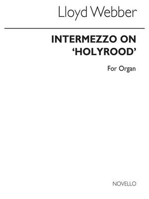 William Lloyd Webber: Intermezzo On 'Holyrood'