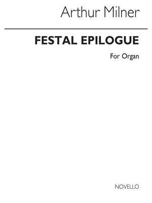 Arthur Milner: Festal Epilogue Organ