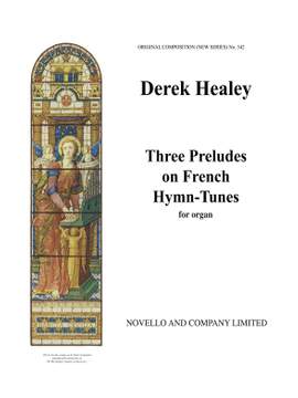 Derek Healey: Three Preludes On French Hymn Tunes
