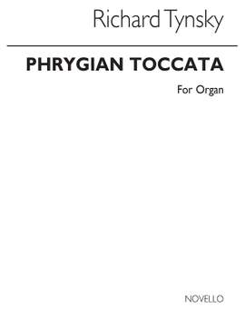 Richard Tynsky: Phrygian Toccata Organ