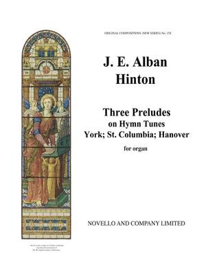 James E. Alban Hinton: Three Preludes On Hymn Tunes