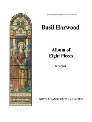 Basil Harwood: Album Of Eight Pieces Organ