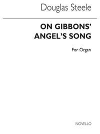 Douglas Steele: On Gibbons' Angel's Song (Chorale Prelude)