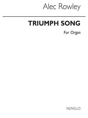 Alec Rowley: Triumph Song (Alleluia) Organ