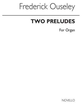 F.A. Gore Ouseley: Two Preludes Organ