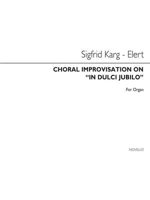 Sigfrid Karg-Elert: Choral Improvisation On 'In Dulci Jubilo'