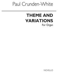 Paul Crunden-white: Theme And Variations - Organ