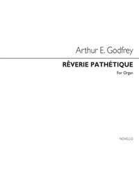 Arthur E. Godfrey: Reverie Pathetique Organ