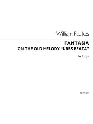 William Faulkes: Fantasia On The Old Melody 'Urbs Beata' Op112