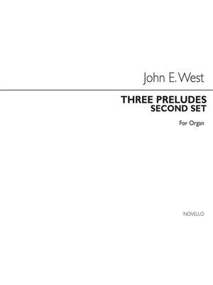 John E. West: Three Preludes (Second Set) Organ