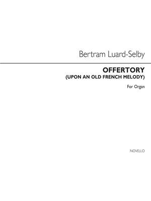 Bertram Luard-Selby: Offertory (Upon An Old French Melody)