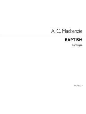 Alexander Mackenzie: Baptism Op27 No.1 Organ
