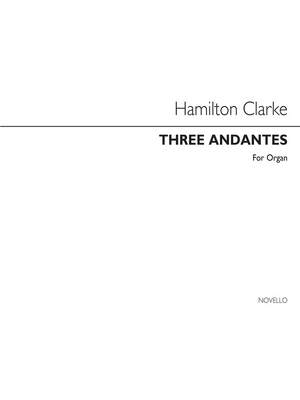 J. Hamilton S. Clarke: Three Andantes