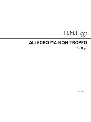 Henry Marcellus Higgs: Allegro Ma Non Troppo Organ