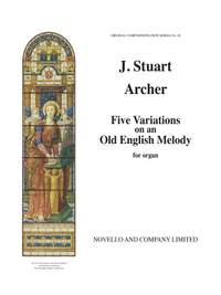 J. Stuart Archer: Five Variations On An Old English Melody