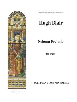 Hugh Blair: Solemn Prelude Organ