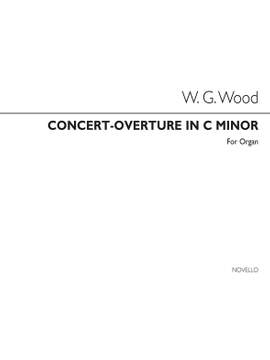 William G. Wood: Concert-overture In C Minor Organ
