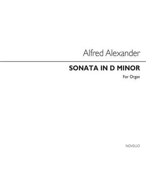 Alfred Alexander: Sonata In D Minor Organ