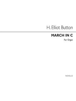 H. Elliot Button: March In C Organ