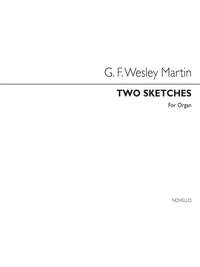 G.F. Wesley Martin: Two Sketches Organ