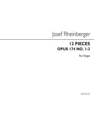 Josef Rheinberger: Twelve Pieces Op174 Nos.1&2