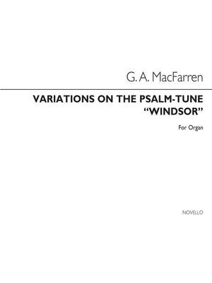 George Alexander MacFarren: Variations On The Psalm Tune 'Windsor'
