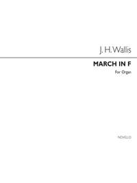 John Henry Wallis: March In F Organ
