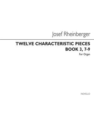 Josef Rheinberger: Twelve Characteristic Pieces Book 3 Nos.7-9 Op156