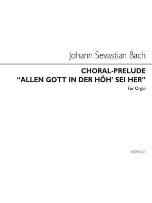 Johann Sebastian Bach: Choral-prelude 'Allein Gott In Der Hoh Sei Ehr'