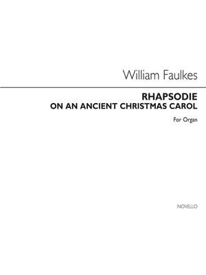 William Faulkes: Rhapsodie (On An Ancient Christmas Carol)