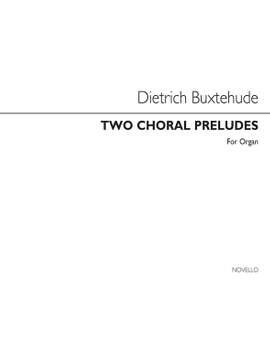 Dietrich Buxtehude: Two Choral Preludes Organ